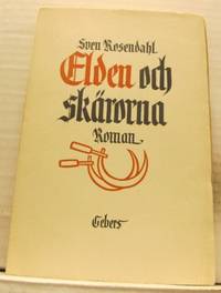 Elden och skärorna. Roman.