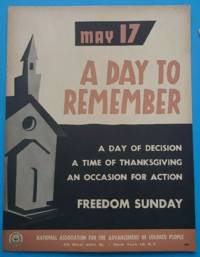 May 17. A Day to Remember. A Day of Decision. A Time of Thanksgiving. A Day of Action. Freedom Sunday