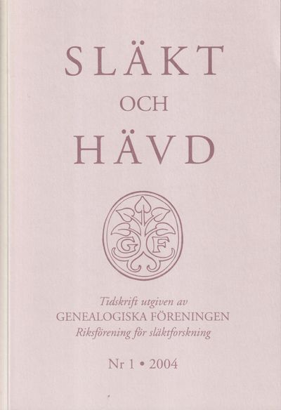Släkt och Hävd 2004:1 + ... Jubileumsutgåva 2008…