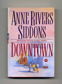Downtown - 1st Edition/1st Printing by Anne Rivers Siddons - Signed First Edition - 1994 - from Books Tell You Why, Inc. (SKU: 20063)