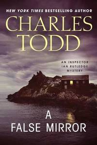 cover of A False Mirror: An Inspector Ian Rutledge Mystery