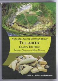 image of Archaeological Excavations at Tullahedy, County Tipperary: Neolithic Settlement in North Munster