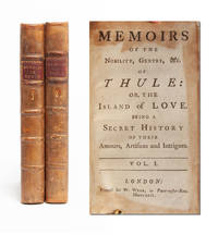 Memoirs of the Nobility, Gentry &c. of Thule: or, The Island of Love. Being a Secret History of Their Amours, Artifices, and Intrigues (in 2 vols.)