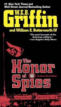 The Honor of Spies by William E. Butterworth; Butterworth, William E., IV; W. E. B. Griffin - 2010