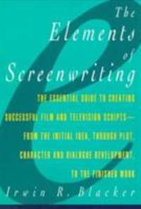 Elements of Screenwriting: A Guide for Film and Television Writing