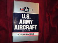 U.S. Army Aircraft Since 1947. An Illustrated Directory.