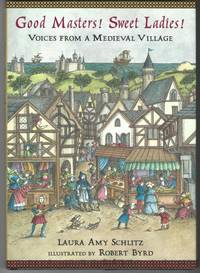image of GOOD MASTERS! SWEET LADIES! Voices from a Medieval Village