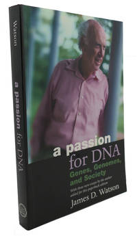 A PASSION FOR DNA :  Genes, Genomes, and Society