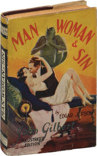 Man, Woman and Sin (First UK Edition) de Edgar Jepson (novel); Jeanne Eagels, John Gilbert (starring) - 1927