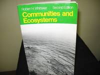 Communities and Ecosystems by Whittaker, R. H