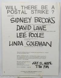 Will there be a postal strike? Come hear Sidney Brooks, David Lowe, Lee Poole, Linda Coleman [handbill]