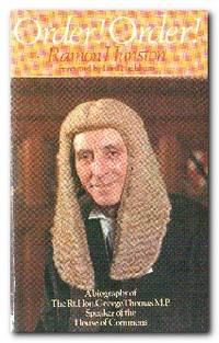 image of Order! Order! A Biography of the Rt. Hon. George Thomas, M. P.