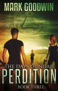 The Days of Noah, Book Three: Perdition