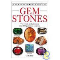 Gemstones (Eyewitness Handbooks) by Cally Hall - 1994-09-03