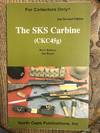 The SKS Carbine, (CKC45g) 2nd Revised Edition