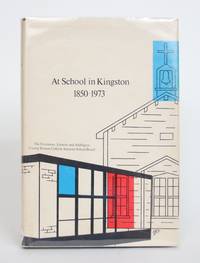 image of At School in Kingston, 1850-1973: The Story of Catholic Education in Kingston and District