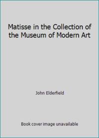 Matisse in the Collection of the Museum of Modern Art