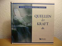 Quellen der Kraft. Wenn der Seele FlÃ¼gel wachsen by Diverse Autoren - 2001