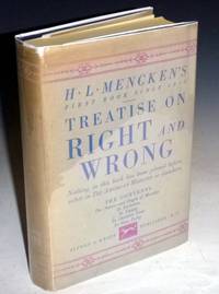 Treatise on Right and Wrong by Mencken, H. L - 1934