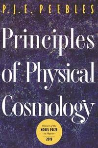 Principles of Physical Cosmology by P. J. E. Peebles - 1993