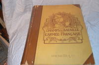 Champs De Bataille De L&#039;armee Francaise Belgique, Allemagne, Italie. (Seneffe, Fleurus, Ligny� by Charles Malo,1901,Semi-Leather,Color Plates,Large Violume by Champs De Bataille De L'armee Francaise Belgique, Allemagne, Italie. (Seneffe, Fleurus, Ligny� by Charles Malo,1901,Semi-Leather,Color Plates,Large Violume