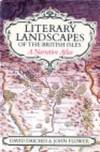 Literary Landscapes of the British Isles: A Narrative Atlas
