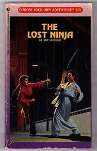 The Lost Ninja: 113 (Choose Your Own Adventure S.)
