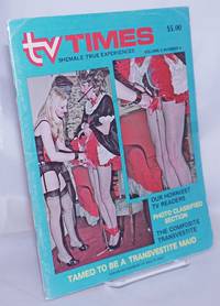 image of TV Times: Shemale true experiences; vol. 2, #4: Tamed to be a transvestite maid