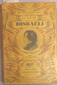 La Vie de Disraëli. Illustré de trente-deux gravures d'après les documents de l'époque.