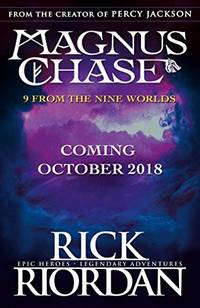 9 From the Nine Worlds: Magnus Chase and the Gods of Asgard