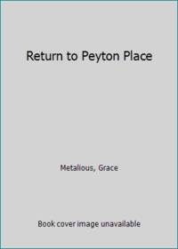 Return to Peyton Place by Metalious, Grace - 1959