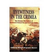 Eyewitness in the Crimea: the Crimean War Letters (1854-1856) of Lt. Col. George Frederick...