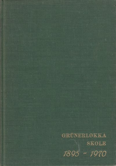 Grünerløkka skole 1895-1970.