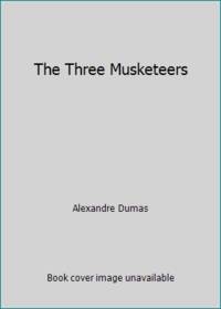 The Three Musketeers by Alexandre Dumas - Hardcover - 2006 - from ThriftBooks (SKU: G1845770951I3N00)