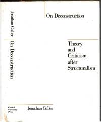 On Deconstruction: Theory and Criticism after Structuralism