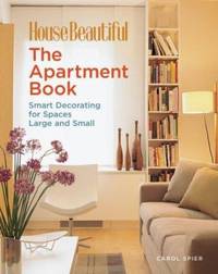 The Apartment Book : Smart Decorating for Spaces Large and Small