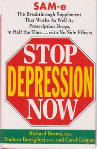 Stop Depression Now Sam-E, the Breakthrough Supplement That Works As Well  As Prescription Drugs...