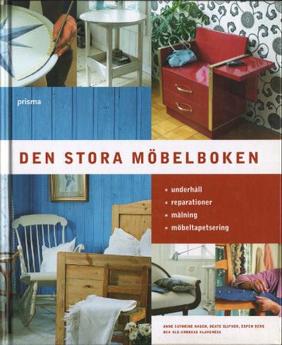 DEN STORA MÖBELBOKEN. Underhåll - Reparationer -…