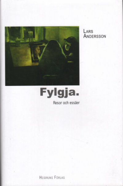 FYLGJA. Resor och essäer.