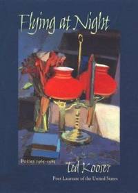 Flying at Night: Poems 1965-1985 by Kooser, Ted - 2005