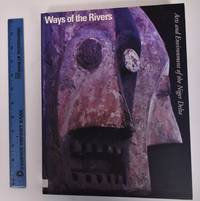 image of Ways of The Rivers: Arts and Environment of The Niger Delta