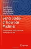 Vector Control of Induction Machines: Desensitisation and Optimisation Through Fuzzy Logic (Power...