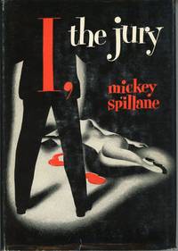 I, THE JURY by Spillane, Mickey (pseudonym of Frank Morrison Spillane) - 1952