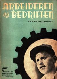 Arbeideren og bedriften. En materialsamling.
