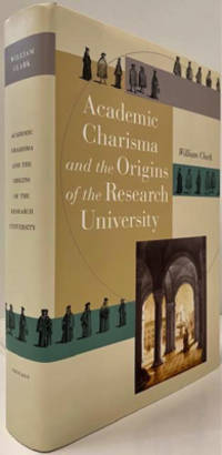 Academic Charisma and the Origins of the Research University
