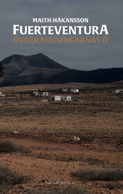 Fuerteventura. Överraskningarnas Ö.