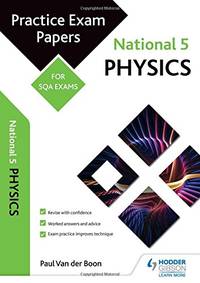 National 5 Physics: Practice Papers for SQA Exams (Scottish Practice Exam Papers)