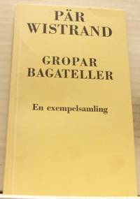 Gropar Bagateller. En exempelsamling.