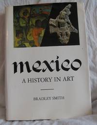 MEXICO A HISTORY IN ART