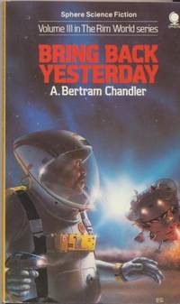 BRING BACK YESTERDAY by Chandler A Bertram - 1982